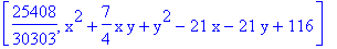 [25408/30303, x^2+7/4*x*y+y^2-21*x-21*y+116]